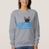 Funny Blue Tan Frenchie Text Message Sweatshirt (Vorderseite)