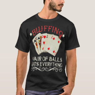 Funny Bluffing Poker Shirt 