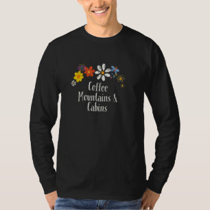 Funny Blume Grafische Kaffeegebirge & Cabins Sa T-Shirt