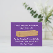 Funny Board Pun Gift: Bored Without You Postkarte (Stehend Vorderseite)