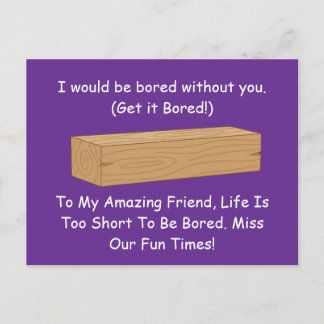 Funny Board Pun Gift: Bored Without You Postkarte