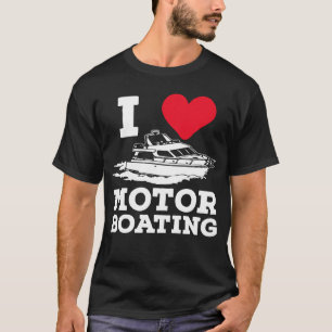 Funny Boat Captain Boaters I Liebe Motorboot T-Shirt