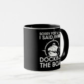 Funny Boat Was ich beim Docken des Bootes Geschenk Tasse (VorderseiteRechts)