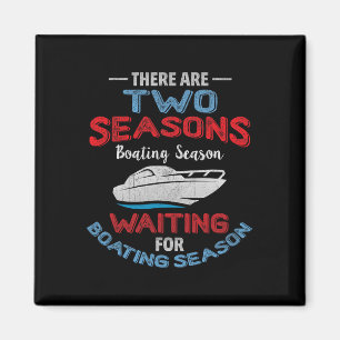Funny Boater Zitat - zwei Jahreszeiten Magnet