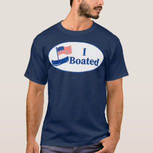 Funny Boating I BOATED Voted Sticker Graphic T-Shirt