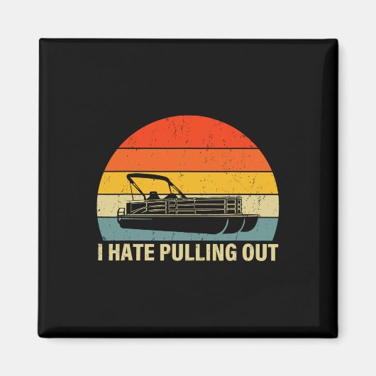 Funny Boating I Hasse Ausziehen - Pontoon Boot Ca Magnet (Vorne)