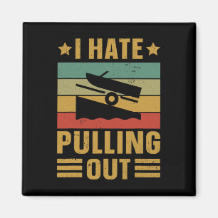 Funny Boating Zitat, dass ich es hasse, für Boot C Magnet