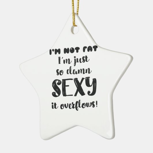 Funny Body Spaß Geschenk Frauen Übergewicht Gesche Keramik Ornament (Links)