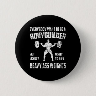 Funny Bodybuilding Shirts. Perfekte Trainingsstell Button