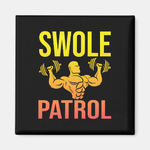 Funny Bodybuilding Swole Patrol Weightlifter Sayin Magnet