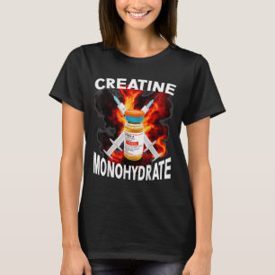 Funny Bodybuilding Weightlift Creatin Monohydrat T-Shirt