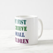 Funny Bold Statement T - Shirt Design - My Fist Ac Kaffeetasse (VorderseiteRechts)