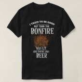 Funny Bonfire Biergeschenke T-Shirt (Design vorne)