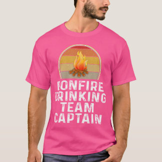 Funny Bonfire Drink Team Kapitän Campfire Campi T-Shirt