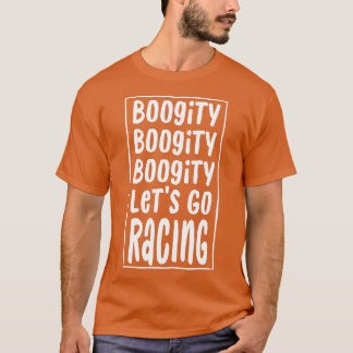 Funny Boogity Lasse Go Racing Race Car Driving Quo T-Shirt