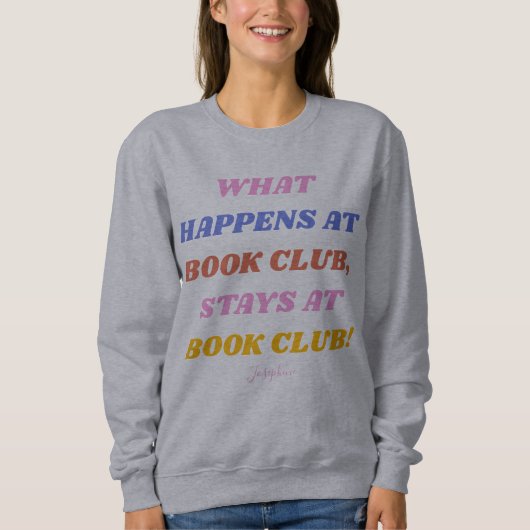 Funny Book Club Zitat Farblicher Name  Sweatshirt (Vorderseite)