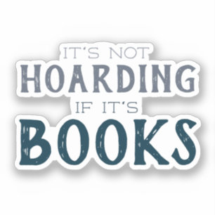 Funny Book Liebhaber Es ist nicht zu horten, wenn  Aufkleber