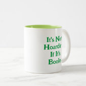 Funny Book Liebhaber Es ist nicht zu horten, wenn  Zweifarbige Tasse (VorderseiteRechts)