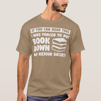 Funny Book Lover Quote Ideas For Readers & Bookwor T-Shirt