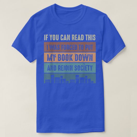 Funny Book Lover Quote Ideas For Readers & Bookwor T-Shirt (Design vorne)