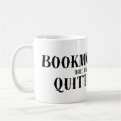 Funny Book Zitat: Lesezeichen sind für Quitters Kaffeetasse (Links)