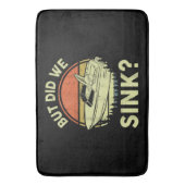 Funny Boot, aber haben wir Männer Sink Männer Moto Badematte (Vorderseite Vertikal)