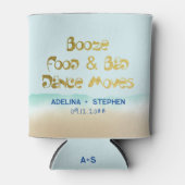Funny Booze Food und Bad Dance Moves Beach Wedding Dosenkühler (Vorderseite)