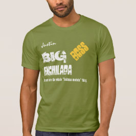Funny Boss BIG ENCHILADA Individuelle Name V09 T-Shirt