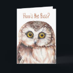 Funny Boss Birthday, Wise Owl Humor Karte<br><div class="desc">Hooo's the Boss?  You are and I'm glad. Wise Owl Humor for your boss's birthday</div>
