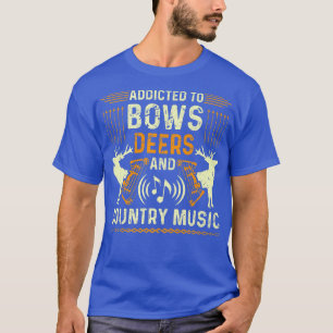 Funny Bow Hunter Deer Junting Country Music Lover T-Shirt