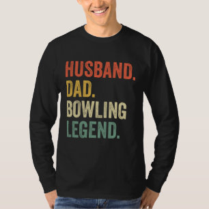Funny Bowler Husband Vater Bowling Legend Vatersch T-Shirt