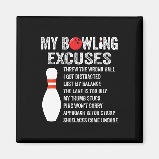 Funny Bowling Ausreden Funny Bowling Button Bowlin Magnet (Vorne)