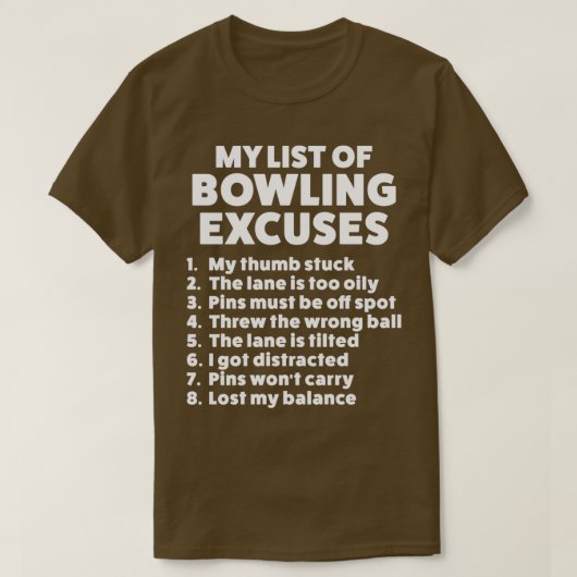 Funny Bowling Ausreden für Männer oder Frauen T-Shirt (Design vorne)