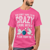 Funny Bowling Bowler Bowling Lover T-Shirt (Vorderseite)