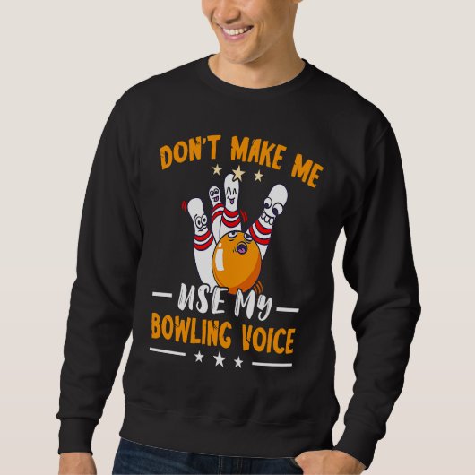Funny Bowling Bowling Team Bowling Voice Strike Bo Sweatshirt (Vorderseite)