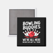 Funny Bowling Buddies Wir sind nicht alles Bowling Magnet (Vorderseite/Rückseite)