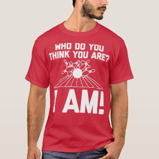 Funny Bowling, die du nicht für dich hältst T-Shirt