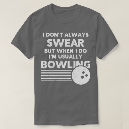 Funny Bowling for Men and Women XXX T-Shirt (Design vorne)