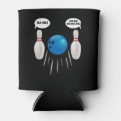 Funny Bowling - Geschenk für Bowlers Dosenkühler (Vorderseite)