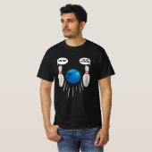 Funny Bowling - Geschenk für Bowlers T-Shirt (Vorne ganz)