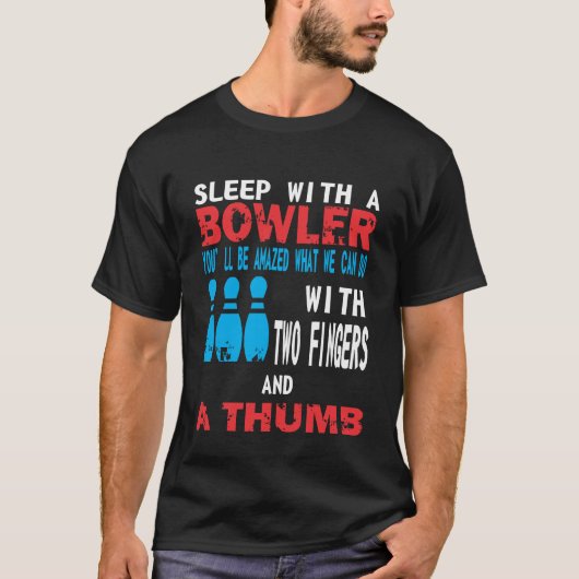 Funny Bowling Gift for Bowler Thumb Tshirts (Vorderseite)