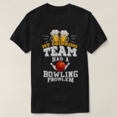 Funny Bowling Gift für Bowling-Team T-Shirt (Design vorne)