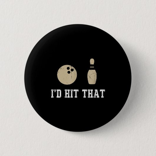 Funny Bowling Gift Id Hit That Quote Men Women Button (Vorderseite)