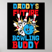 Funny Bowling Kleinkind Daddy's Future Bowling Bud Poster (Vorne)