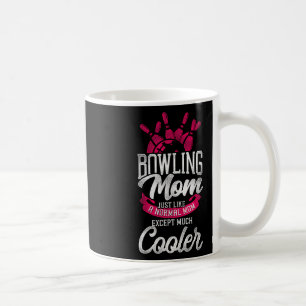 Funny Bowling Mama Bowling Mama wie ein normaler m Kaffeetasse