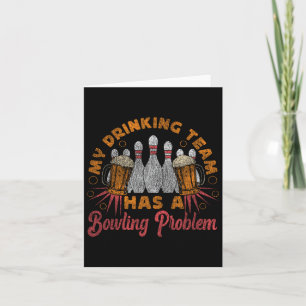 Funny Bowling mein Trinkteam hat ein Bowling-Probl Karte