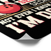 Funny Bowling Meine Bowling Technik ist oberstes G Poster (Ecke)