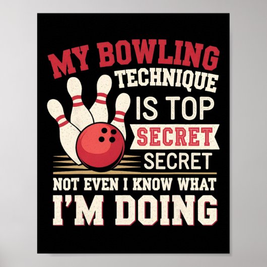 Funny Bowling Meine Bowling Technik ist oberstes G Poster (Vorne)