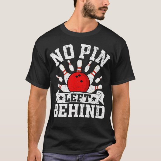 Funny Bowling No Pin Left Behind T-Shirt (Vorderseite)