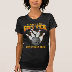 Funny Bowling Player Quote Bowler Ball Button T-Shirt